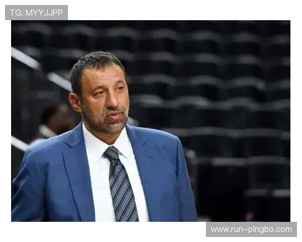 弗拉德·迪瓦茨挡拆组织与内线支点角色提升球队进攻多样性